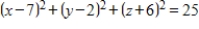 <strong>Find the standard equation of the sphere whose center is and whose radius is 5. </strong> A) B) C) D) E)