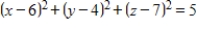 <strong>Find the equation of the sphere that has the points and as endpoints of a diameter. </strong> A) B) C) D) E)