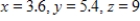 <strong>Find three positive numbers x,y,and z whose sum is 27 and product is a maximum. </strong> A) B) C) D) E) 