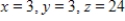 <strong>The sum of the length (denote by z)and the girth (perimeter of a cross section)of packages carried by a delivery service cannot exceed 36 inches.Find the dimensions of the rectangular package of largest volume that may be sent. </strong> A) B) C) D) E) 