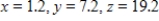 <strong>The sum of the length (denote by z)and the girth (perimeter of a cross section)of packages carried by a delivery service cannot exceed 36 inches.Find the dimensions of the rectangular package of largest volume that may be sent. </strong> A) B) C) D) E) 