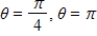 <strong>Find two values of θ that satisfy the equation below.Give values of θ in radians Do not use a calculator. </strong> A) B) C) D) E)
