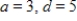 <strong>Find a and d for such that the graph of f matches the figure. </strong> A) B) C) D) E)