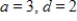 <strong>Find a and d for such that the graph of f matches the figure. </strong> A) B) C) D) E)