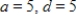 <strong>Find a and d for such that the graph of f matches the figure. </strong> A) B) C) D) E)