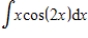 <strong>Use integration by parts to find the indefinite integral. </strong> A) B) C) D) E)