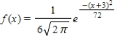 <strong>Find the mean,variance,and standard deviation of the normal density function Do not use integration. </strong> A) expected value (mean): -3 Variance: 36 Standard deviation: 6 B) expected value (mean): 36 Variance: -3 Standard deviation: 6 C) expected value (mean): 36 Variance: 6 Standard deviation: -3 D) expected value (mean): 6 Variance: -3 Standard deviation: 36 E) expected value (mean): -3 Variance: 6 Standard deviation: 36 