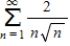 <strong>Determine the convergence or divergence of the following series. </strong> A) converges B) diverges