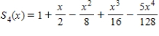 <strong>Find the Taylor polynomials (centred at zero)of degree (a)1,(b)2,(c)3,and (d)4. </strong> A) , , , B) , , , C) , , , D) , , , E) , , ,