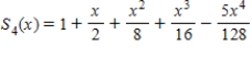 <strong>Find the Taylor polynomials (centred at zero)of degree (a)1,(b)2,(c)3,and (d)4. </strong> A) , , , B) , , , C) , , , D) , , , E) , , ,