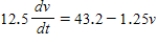 <strong>Solve the differential equation to find velocity v as a function of time t if when The differential equation models the motion of two people on a toboggan after consideration of the forces of gravity,friction,and air resistance. </strong> A) B) C) D) E) 