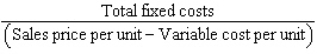 <strong>is the formula for:</strong> A) Break-even sales (in units) B) Per unit fixed costs C) Relevant range D) Per unit variable costs
