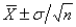 <strong>The approximate 95% confidence interval for a population mean is:</strong> A) B) C) D)
