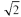 <strong>In the opposite corners of a square there are two identical ions.Each has a charge of -e.The length of one side of he square is L.In one of the other corners there is a third ion which has a charge of +e.What is the magnitude of the net electrostatic force on the positive ion caused by the two negative ions?</strong> A)ke<sup>2</sup>/2L<sup>2</sup> B)ke<sup>2</sup>/L<sup>2</sup> C) ke<sup>2</sup>/L<sup>2</sup> D)2ke<sup>2</sup>/L<sup>2</sup>