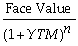 <strong>Which of the following formulas is incorrect?</strong> A) Yield to maturity for an n-period zero-coupon bond = B) Price of an n-period bond = + + ... + C) Price of an n-period bond = Coupon × + D) Coupon =
