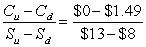 This problem requires a two period binomial tree.The solution will start by solving the value of the call option for the up and down branches as of year 1 and then solve for the final value of the option at year 0.   Up branch D =   = 0 B =   =   = 0 C = SD + B = $13(0)+ (0)= $0 Down Branch D =   = -0.6 B =   =   = 6.285714 C = SD + B = $8(-0.6)+ (6.285714)= $1.49 Value at year 0 D =   = -0.298 B =   =   = 3.874 C = SD + B = $10(-0.298)+ 3.874 = $0.89