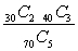 <strong>A bag contains 30 white marbles and 40 black marbles. If 5 marbles are chosen, what is the probability that there will be 2 white marbles and 3 black marbles?</strong> A) B) C) D)