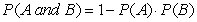 <strong>When two events are independent, the probability of both occurring is:</strong> A) B) C) D)