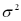 If the sample size n is infinitely large,then is an unbiased estimator of. .