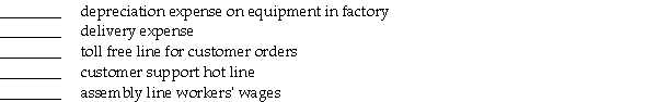 Place the letter for the appropriate value chain activity on the line in front of each item.Letters may be used more than once or not at all.Assume a manufacturer.