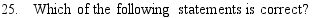 <strong> </strong> A) A cost should be assigned to retained earnings due to the opportunity cost principle, which refers to the fact that the firm's stockholders could themselves earn a return on earnings if they were paid out rather than retained and reinvested. B) No cost should be assigned to retained earnings because the firm does not have to pay anything to raise them-they are generated as cash flows by operating assets that were raised in the past; hence, they are free. C) Suppose a firm has been losing money and thus is not paying taxes, and this situation is expected to persist into the foreseeable future. In this case, the firm's before-tax and after- tax costs of debt will both be equal to the interest rate on the firm's currently outstanding debt, provided that debt was issued during the past 5 years. D) If a firm has enough retained earnings to fund its capital budget for the coming year, then there is no need to estimate either a cost of equity or a WACC.