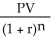 <strong>Which of the following is the correct formula for calculating the future value?</strong> A)FV =   B)FV = PV × (1 + r)n C)PV = FV × (1 + r)n D)PV =   - 1 <div style=padding-top: 35px> 
