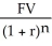 <strong>Which of the following is the correct formula for calculating the future value?</strong> A)FV =   B)FV = PV × (1 + r)n C)PV = FV × (1 + r)n D)PV =   - 1 <div style=padding-top: 35px> 