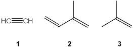<strong>Which is the correct assignment of the common names of the following compounds? </strong> A)1 = ethylene; 2 = isobutylene; 3 = isoprene B)1 = acetylene; 2 = isoprene; 3 = isobutylene C)1 = ethylene; 2 = isoprene; 3 = isobutylene D)1 = acetylene; 2 = isobutylene; 3 = isoprene