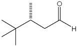 <strong>What is the IUPAC name of the following compound? </strong> A)(S)-3,4,4-trimethylpentanal B)(R)-3,4,4-trimethylpentanal C)(R)-3-tert-butyl-3-methylpropanal D)(R)-3-tert-butylbutanal