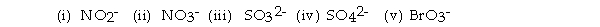 <strong>For the questions that follow, consider the BEST Lewis structures of the following ox_yanions: There can be four equivalent best resonance structures of .</strong> A) (i) B) (ii) C) (iii) D) (iv) E) (v)
