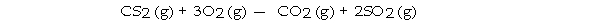 The combustion of carbon disulfide in the presence of excess oxygen yields carbon dioxide and sulfur dioxide: The combustion of 15 g of CS<sub>2</sub><sub> </sub>in the presence of excess oxygen yields g of SO<sub>2</sub>.