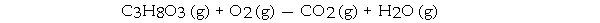 When the following equation is balanced, the coefficient of C<sub>3</sub>H<sub>8</sub>O<sub>3</sub><sub> </sub>is _ .