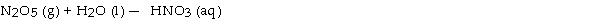 When the following equation is balanced, the coefficient of dinitrogen pentoxide is .