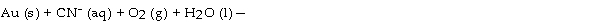 <strong>What are the products of the following (unbalanced) leaching process? </strong> A) Au(CN)<sub>4</sub><sup>- </sup>(aq) and OH<sup>- </sup>(aq) B) Au(CN)<sub>2</sub><sup>- </sup>(aq) and OH<sup>- </sup>(aq) C) AuCN (s) and OH<sup>-</sup><sup> </sup>(aq) D) AuCN (s) and H<sub>2</sub>O<sub>2</sub><sub> </sub>(aq) E) Au(CN)<sub>3 </sub>(s) and OH<sup>-</sup><sup> </sup>(aq)