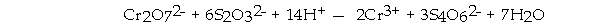 <strong>is the oxidizing agent in the reaction below. </strong> A) S<sub>4</sub>O<sub>6</sub><sup>2</sup><sup>-</sup><sup> </sup> B) Cr<sub>2</sub>O<sub>7</sub><sup>2</sup><sup>-</sup><sup> </sup> C) H<sup>+</sup><sup> </sup> D) Cr<sup>3</sup><sup>+</sup><sup> </sup> E) S<sub>2</sub>O<sub>3</sub><sup>2</sup><sup>-</sup>