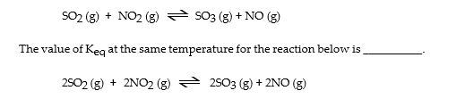 <strong>The value of K<sub>eq </sub>for the following reaction is 0.25: </strong> A) 0.12 B) 0.062 C) 16 D) 0.25 E) 0.50