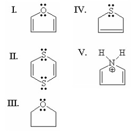 <strong>Which of the following is aromatic? </strong> A)I B)II C)III D)IV E)V