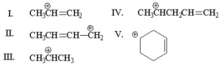 <strong>Which of the following is an allylic cation? </strong> A)I B)II C)III D)IV E)V