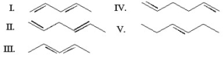 <strong>Which of the following is a cumulated diene? </strong> A)I B)II C)III D)IV E)V