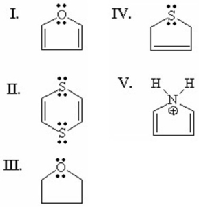 <strong>Which of the following is aromatic? </strong> A)I B)II C)III D)IV E)V
