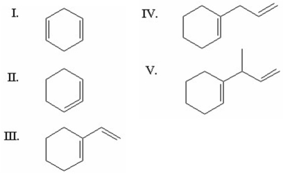 <strong>Which of the following is the most stable diene? </strong> A)I B)II C)III D)IV E)V