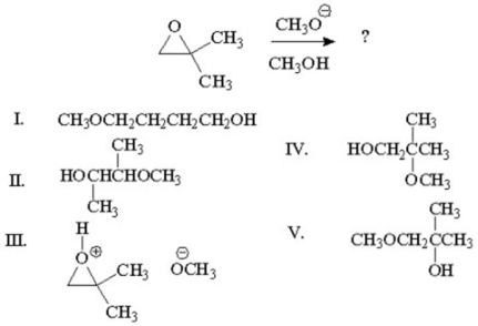 <strong>What is the major product for the following reaction? </strong> A)I B)II C)III D)IV E)V