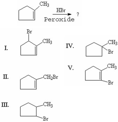 <strong>What is the major product of the following reaction? </strong> A)I B)II C)III D)IV E)V