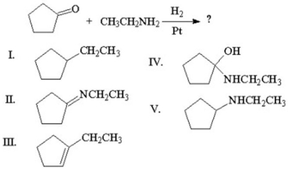 <strong>What is the major organic product of the following reaction? </strong> A)I B)II C)III D)IV E)V