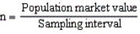 In using MUS,once the auditor has determined the sample size,which of the following is needed to determine the sampling interval?