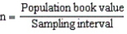 In using MUS,once the auditor has determined the sample size,which of the following is needed to determine the sampling interval?