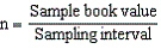 In using MUS,once the auditor has determined the sample size,which of the following is needed to determine the sampling interval?