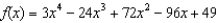 Consider the function .(a) Find the fourth-degree Taylor polynomial of f at .(b) What is the remainder? (c) What is the absolute minimum value of f, and where does it occur?