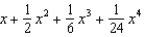<strong>Find the first four terms in the Maclaurin series for .</strong> A) e. b. f. c. g. d. h.<sup> </sup> <sup> </sup>