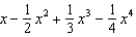 <strong>Find the first four terms in the Maclaurin series for .</strong> A) e. b. f. c. g. d. h.<sup> </sup> <sup> </sup>